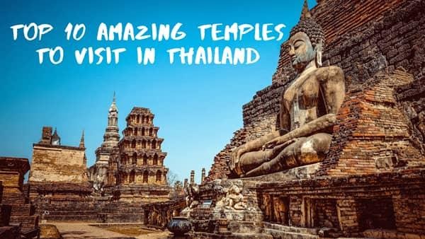 Top 10 Amazing Temples to Visit in Thailand